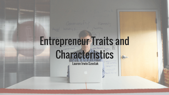Entrepreneur Traits and Characteristics