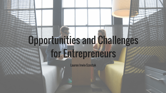 Opportunities and Challenges for Entrepreneurs