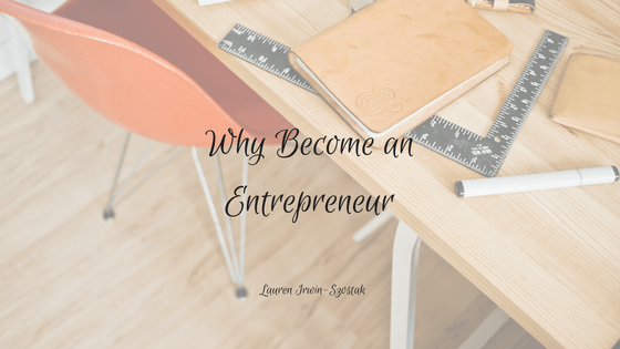 Why Become an Entrepreneur